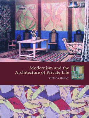 cover image of Modernism and the Architecture of Private Life